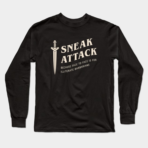 Rogue Sneak Attack Funny Tabletop RPG Long Sleeve T-Shirt by pixeptional